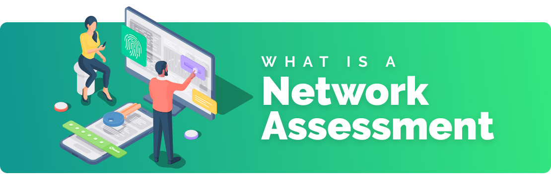What is a Network Assessment?